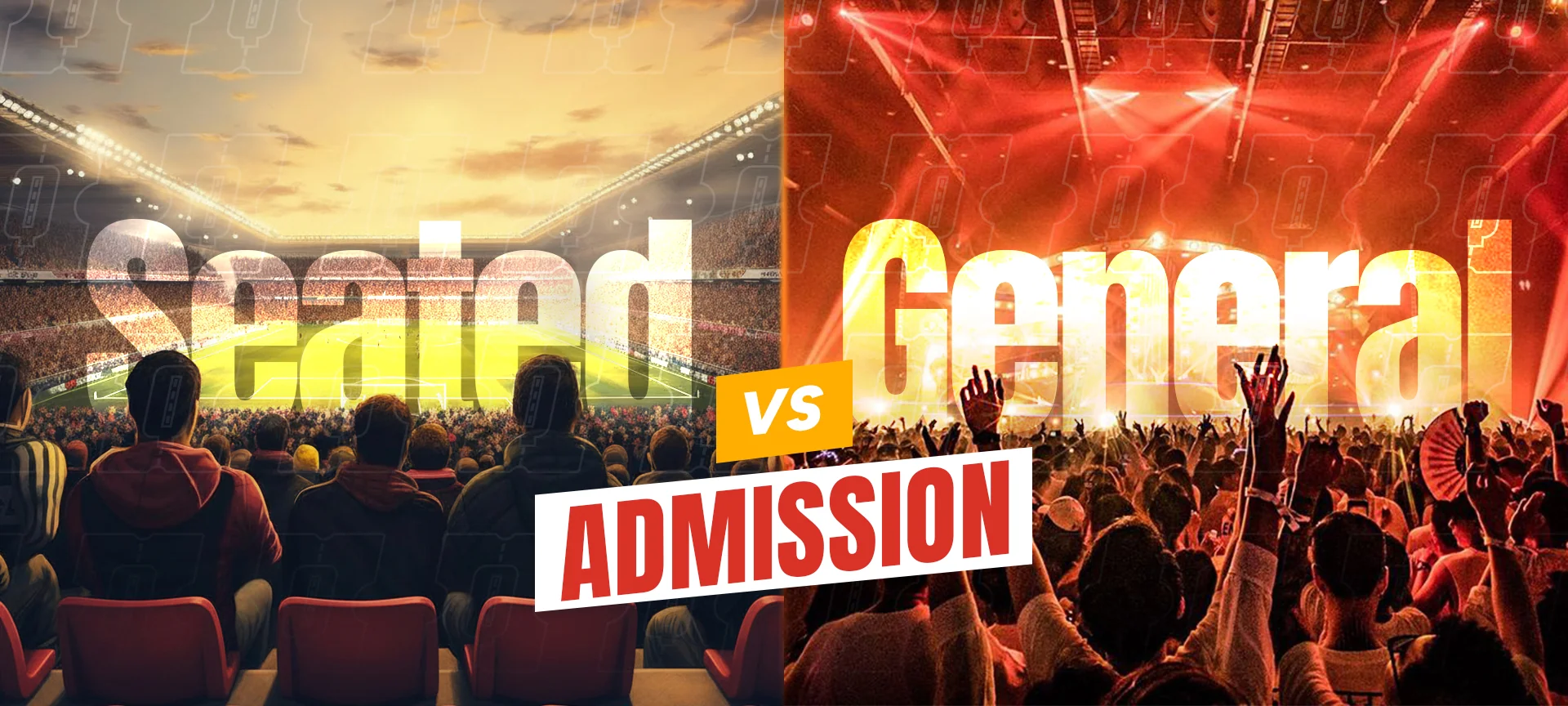 Seated vs. General Admission