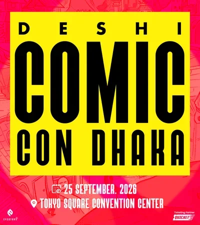 Deshi Comic Con Dhaka 2026