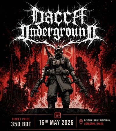 Dacca Underground MMXXVI
