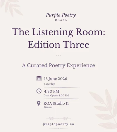 Purple Poetry Dhaka - The Listening Room: Edition Three