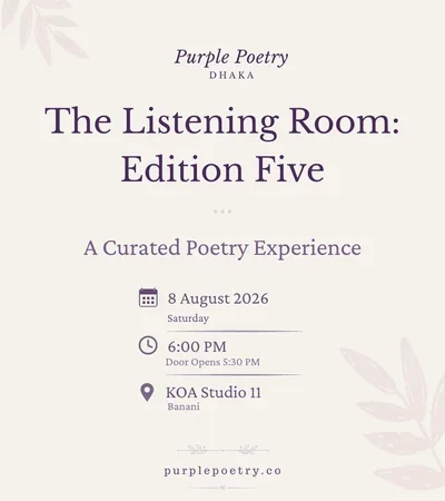 Purple Poetry Dhaka - The Listening Room: Edition Five